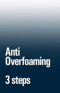 Anti Overfoaming System in drei Stufen: